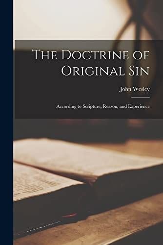 Doctrine Of Original Sin By John Wesley Open Library