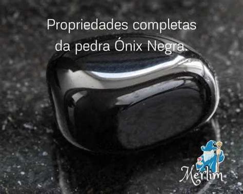 Propriedades completas da pedra Ónix Negra MERLIM Presentes Boa