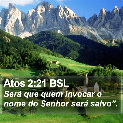 Atos 2 21 BSL Será que quem invocar o nome do Senhor será