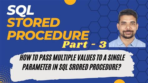 How To Pass Multiple Values To A Single Parameter In Sql Stored Procedure Multi Valued