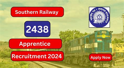 Southern Railway Recruitment 2024 2438 Apprentice Posts Apply Now