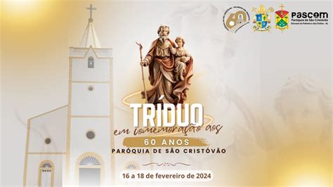 Tríduo em comemoração aos 60 anos da Paróquia de São Cristóvão