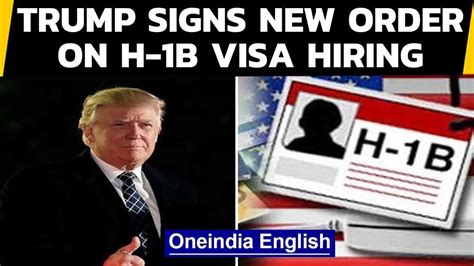 Trump Signs New Order On H B Visa Hiring Blow To Indian Professionals