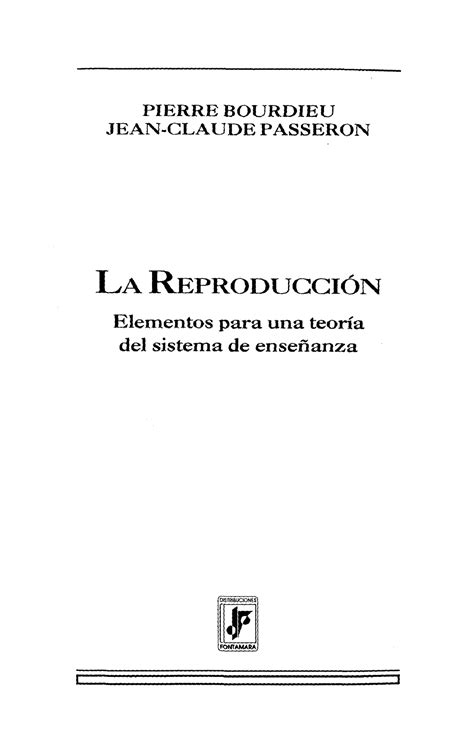 La Reproducción Teoria De Las Repodroducción Pierre Bourdieu Jean