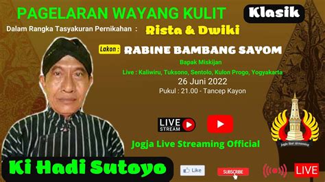 LIVE WAYANG KULIT KI HADI SUTOYO Ll LAKON RABINE BAMBANG SAYOM YouTube