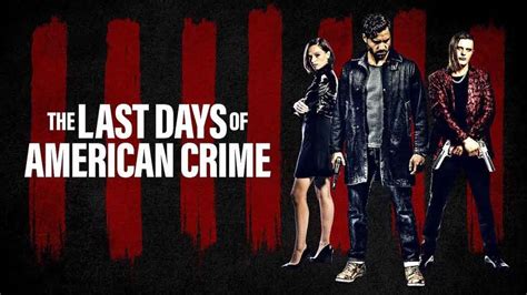 Series The Last Days Of American Crime Netflix Review Mp Trailer