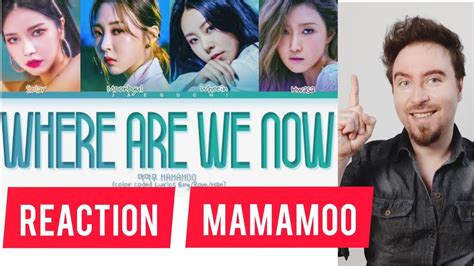 REACTION MV 마마무 MAMAMOO Where Are We Now YouTube