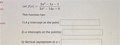 Solved Let F X 2x2 1x 13x2 14x 8this Function Has A Y