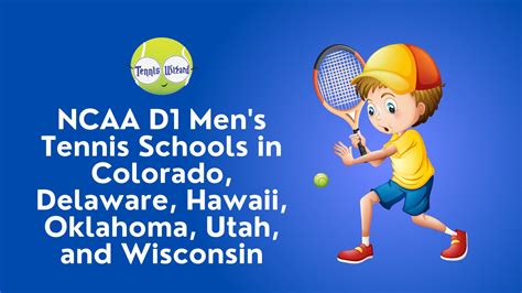 Ncaa D1 Mens Tennis Colleges In Colorado Delaware Hawaii Oklahoma