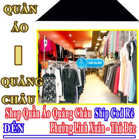 Shop Quần Áo Quảng Châu Giá Rẻ Nhận Ship Cod Đến Phường Linh Xuân