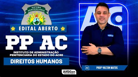 Concurso Pp Ac Aula De Direitos Humanos Edital Aberto