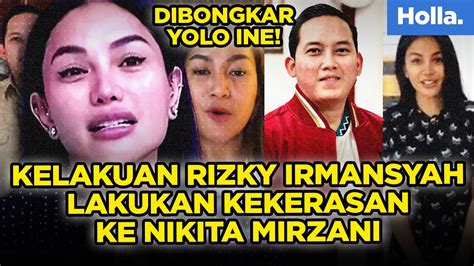 Kelakuan Asli Rizky Irmansyah Lakukan Kekerasan Ke Nikita Mirzani