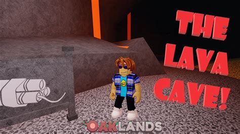 Roblox OAKLANDS The Lava Cave YouTube