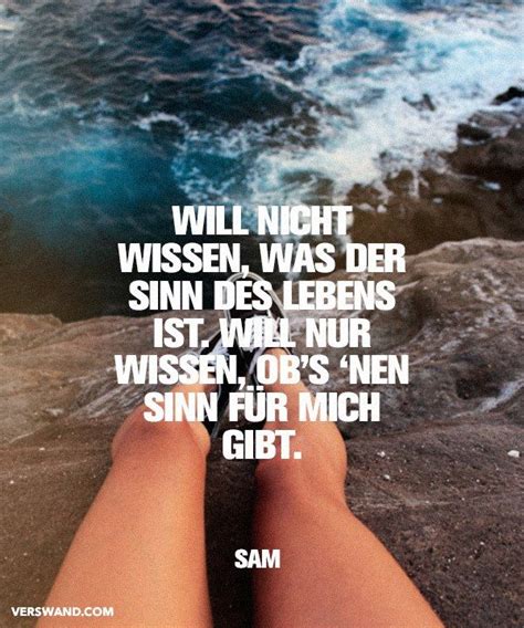 Will Nicht Wissen Was Der Sinn Des Lebens Ist Will Nur Wissen Ob S