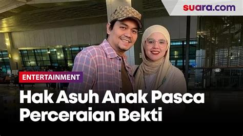 Hak Asuh Dan Nafkah Pasca Perceraian Indra Bekti Dan Aldila Jelita