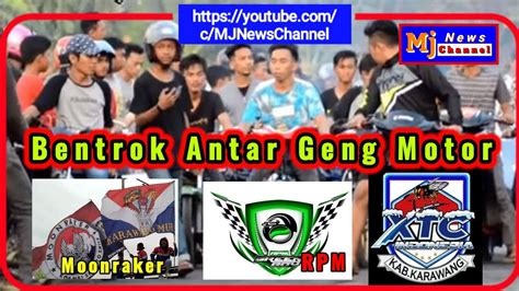 Bentrok Antar Geng Motor XTC Dengan Geng Motor Moonraker Bersama RPM Di