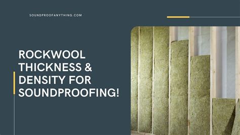 Rockwool Thickness Density For Soundproofing Sound Proof Anything