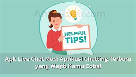 Apk Live Chat Mod Aplikasi Chatting Terbaru Yang Wajib Kamu Coba