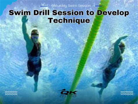 Saturday Swim Session Swim Drill Session To Develop Technique Coach