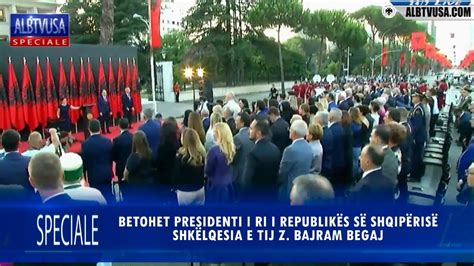 Betohet Presidenti i Ri i Republikës së Shqipërisë Shkëlqesia e Tij z