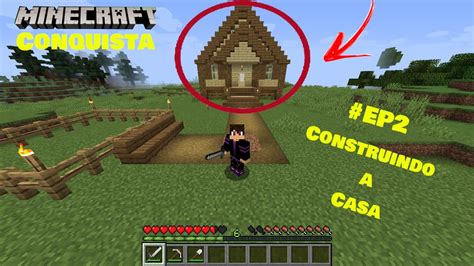 Construindo A Casa Minecraft Conquistas Ep2 YouTube