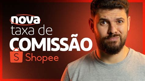 NOVA POLÍTICA DE COMISSÃO DA SHOPEE e TAXAS para vendedores URGENTE