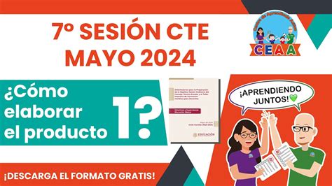 Ceaa Producto 1 Pensamiento Crítico Consejo Técnico Escolar Séptima Sesión Cte Mayo 2024 Youtube