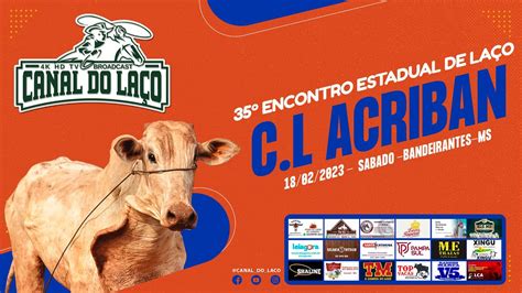 35º ENCONTRO ESTADUAL DE LAÇO COMPRIDO CLUBE DE LAÇO ACRIBAN