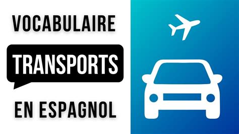 Vocabulaire Des Moyens De Transport En Espagnol YouTube