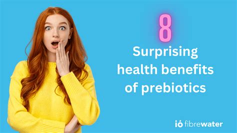 Discover The 8 Surprising Health Benefits Of Prebiotics Ió Fibrewater