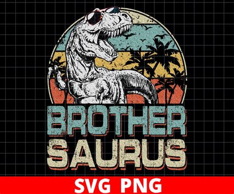 Brother Saurus Svg Dinosaur Brother Svg Brothersaurus Rex Etsy