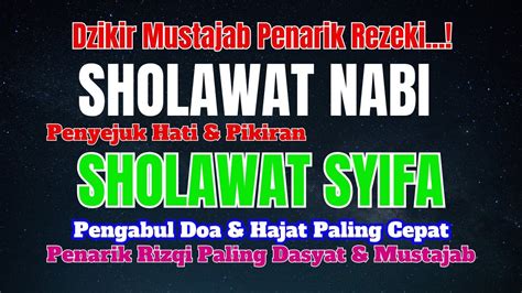 Sholawat Syifa Penarik Rizqi Paling Dasyat Sholawat Tibbil Qulub