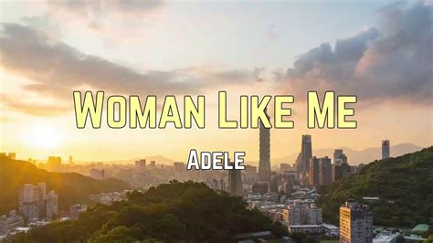 Adele Woman Like Me Lyrics YouTube