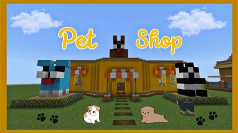 Como Fazer Um Pet Shop No Minecraft Pet Shop Minecraft Youtube