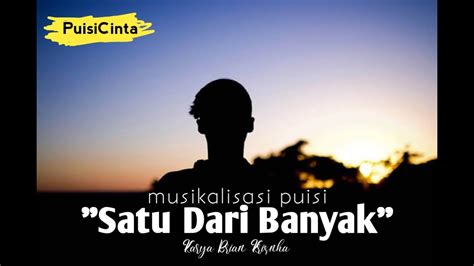 Puisi Cinta Satu Dari Banyak Musikalisasi Puisi By Brian Krisna