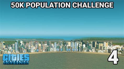 Cities Skylines K Population Challenge Episode Youtube