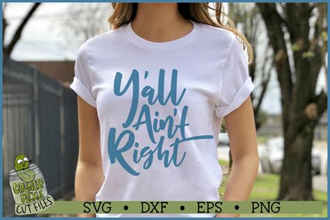 Y All Ain T Right Svg Dxf Eps Png Funny Svg Etsy