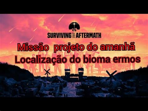 Surviving aftermath missão do projeto do amanhã localização bioma