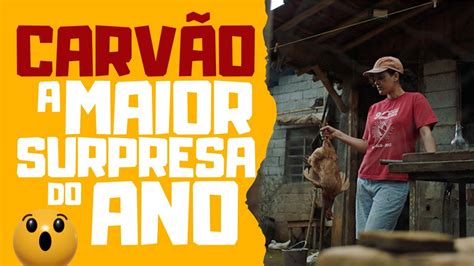 VOCÊ PRECISA ASSISTIR O NOVO FILME NACIONAL CARVÃO YouTube