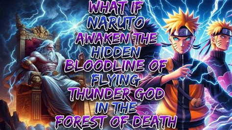 What If Naruto Awaken The Hidden Bloodline Of Flying Thunder God In The