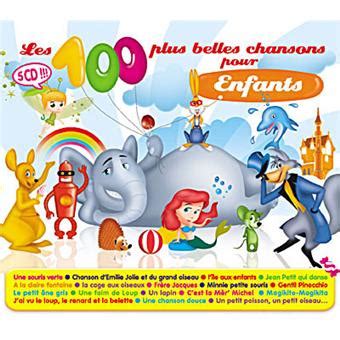 Les 100 Plus Belles Chansons Pour Enfants Compilation Enfant CD