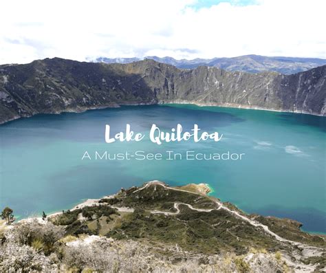 Lake Quilotoa A Must See In Ecuador Buddy The Traveling Monkey