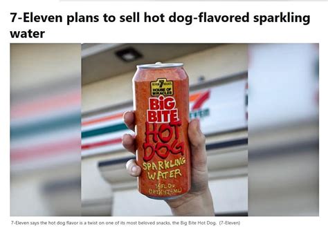 7-Eleven plans to sell hot dog-flavored sparkling water - General Discussion & Everyday Chit ...