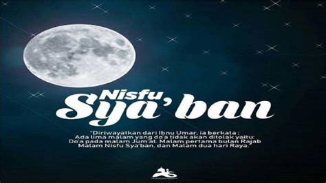 Malam Nisfu Syaban 2021 Jatuh Pada Tanggal Berapa Keistimewaan Bulan