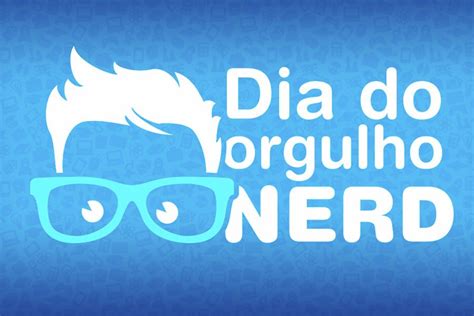 Dia Do Orgulho Nerd Simplifica Ef Cil