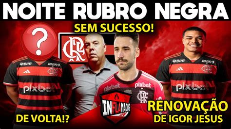 Atacante De Volta No Flamengo Renova O De Igor Jesus Rev S Em