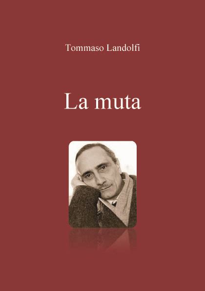 Leggere Fa Bene Alla Pelle La Muta Di Tommaso Landolfi