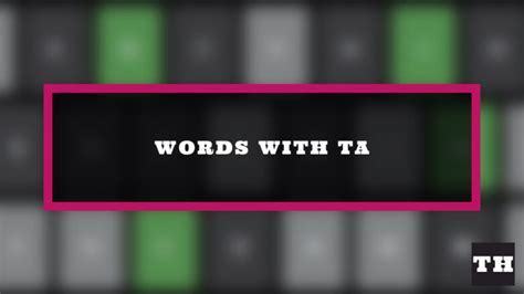 5 Letter Words Starting with TA – Wordle Hint - Try Hard Guides