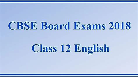 Cbse Board Exam 2018 Class 12 English Paper Analysis And Review