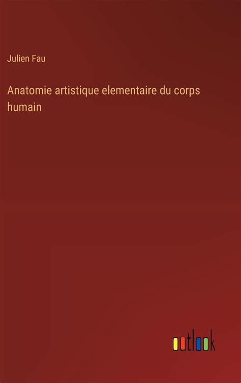 Anatomie Artistique Elementaire Du Corps Humain Amazon Co Uk Fau